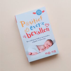 Boek Positief over bevallen van Milli Hill